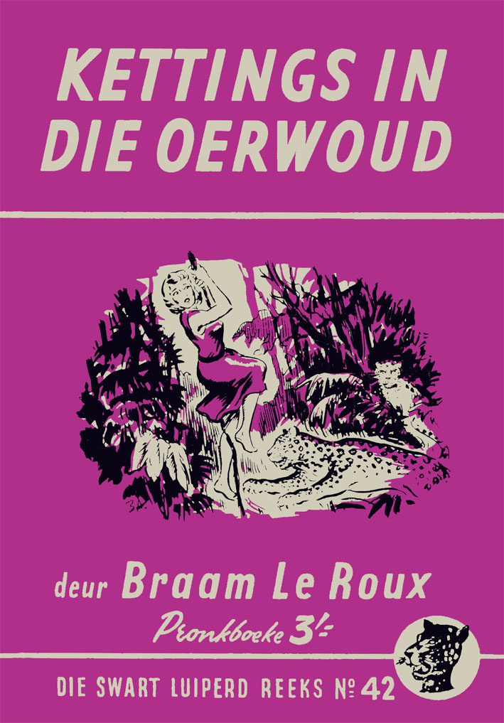 Kettings in die oerwoud - Braam le Roux (1958)